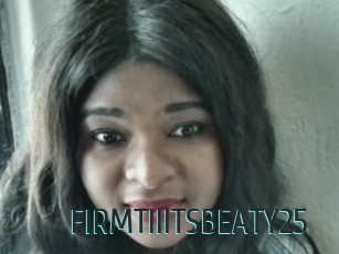 FIRMTIIITSBEATY25