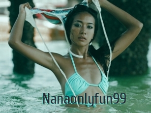 Nanaonlyfun99